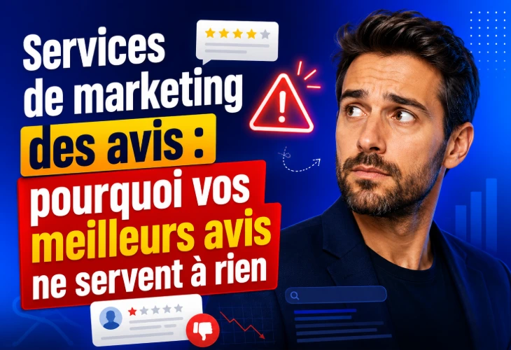 Services de marketing des avis : pourquoi vos meilleurs avis ne servent à rien - Digital Marketing insights by AB Media Team